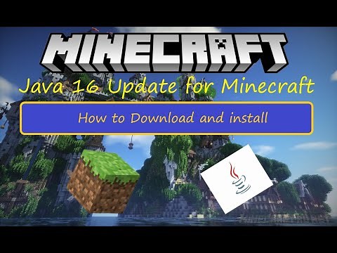 How to Download and Install the Java 16 Update for Minecraft
