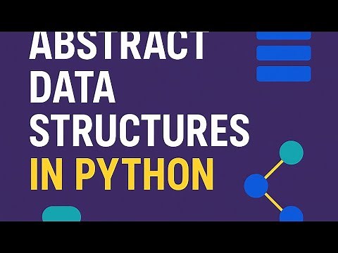 Abstract data structures in python Full explanation with examples and notes | Python full course