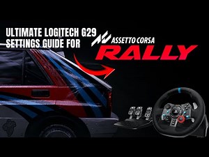 Ultimate Logitech G29 Settings Guide (Gravel) for Assetto Corsa Rally