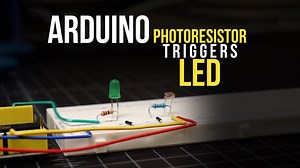 Arduino Light Sensor Triggers an LED Tutorial