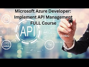 Master Azure API Management: Full Course on Managing and Securing APIs in the Cloud | AZ-204 | LSC