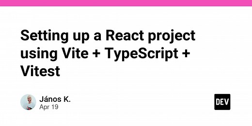 Setting up a React project using Vite   TypeScript   Vitest