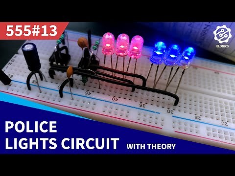 Police Lights Themed LED Flasher Circuit | 555 Timer Project #13