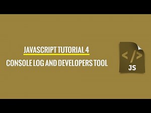 Javascript Tutorial 4: Console And Developers Tool