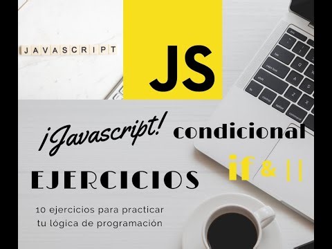 Ejercicios Javascript Condicional IF & ||