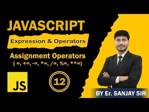 JavaScript Assignment Operators Explained with Examples | Complete Guide | by Er. Sanjay Sir #12