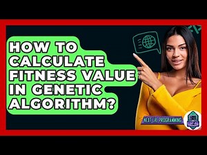 How To Calculate Fitness Value In Genetic Algorithm? - Next LVL Programming