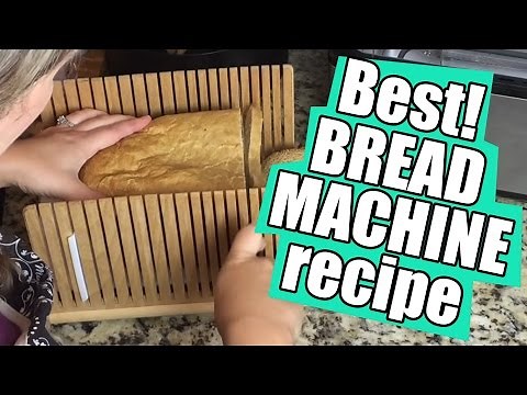 Best Bread Machine Recipe