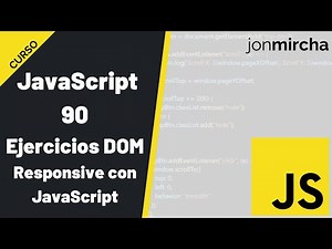 Curso JavaScript: 90. DOM: Ejercicios Prácticos | Responsive con JavaScript - #jonmircha