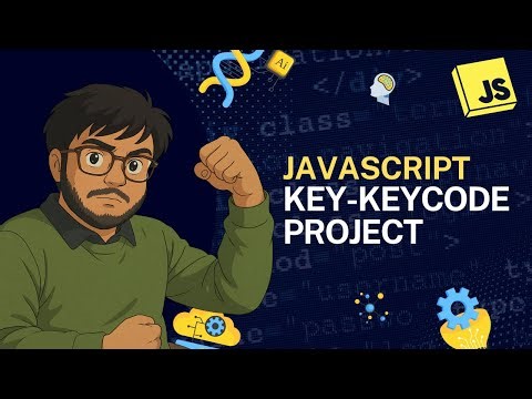 JavaScript Class 18: Key & KeyCode in JavaScript | Keyboard Events Mini Project | Hindi