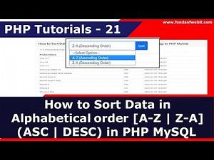 How to Sort Data using Alphabetical order [a-z | z-a] (ASC | DESC) in PHP MySQL | PHP Tutorials - 21