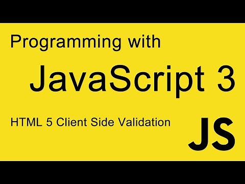 3. JavaScript Programming: HTML 5 Client Side Validation