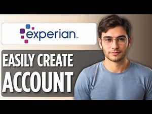 How To Create an Experian Account | Step-by-Step Guide 2025