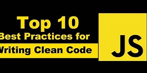 Writing Clean and Efficient JavaScript: 10 Best Practices Every Developer Should Know