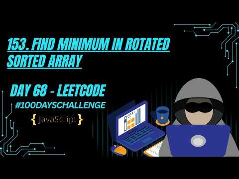 Day 68 | Find Minimum in Rotated Sorted Array | LeetCode 153 | JavaScript | Binary Search