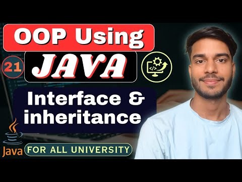 Lec 21 | Interface in Java | Multiple & Hybrid Inheritance | OOP Using Java