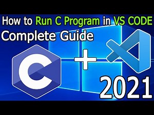 How to Run C Program in Visual Studio Code on Windows 10 [ 2021 Update ] VS Code + MinGW Compiler