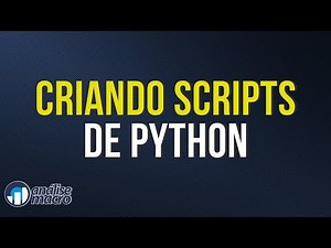 Criando scripts de Python