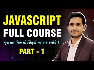 JAVASCRIPT FULL COURSE 2025 IN HINDI - एक बार JAVASCRIPT कोर्स देखो फिर बताना !