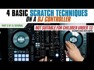 4 Basic Scratch Techniques on a DJ Controller | part 2 of 3 - Tutorials