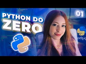 Python para Iniciantes #01 - print, variáveis, strings, números, booleanos, if...else, funções