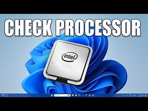 How To Check Which Processor You Have on Windows 11
