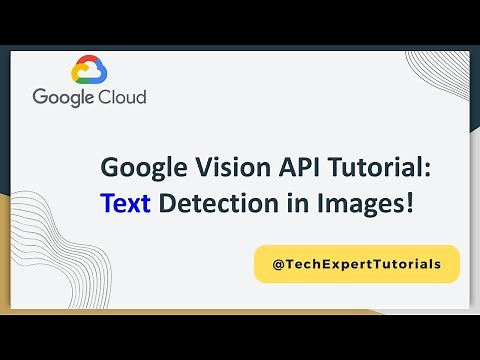 Google Cloud Vision API (Part 1): Google Vision API OCR Text Extraction Tutorial