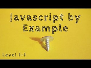 Javascript By Example L1E01 - Getting Started