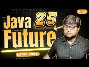 ✅Java 25 Features Explained 🔥What’s New & Why It Matters | Instant Main Methods & More - Hindi