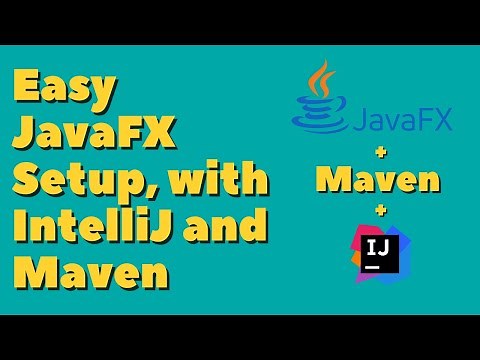 Easy JavaFX Setup with IntelliJ and Maven [2022]