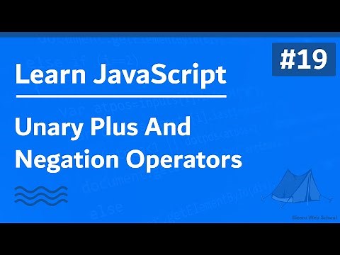 Learn JavaScript In Arabic 2021 - #019 - Unary Plus And Negation Operators