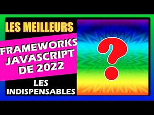 Les 4 Frameworks Javascript à connaitre en 2022 ? (BACK ET FRONT)