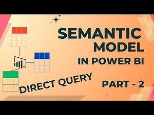 Semantic Models in Power BI | DIRECT QUERY MODE | Part 2