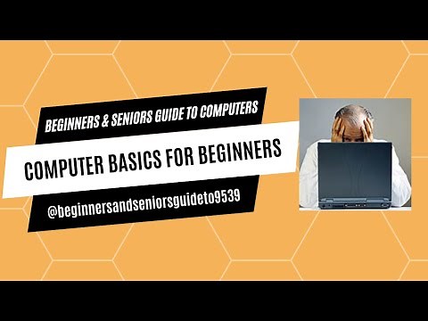 COMPUTER BASICS FOR BEGINNERS AND SENIORS