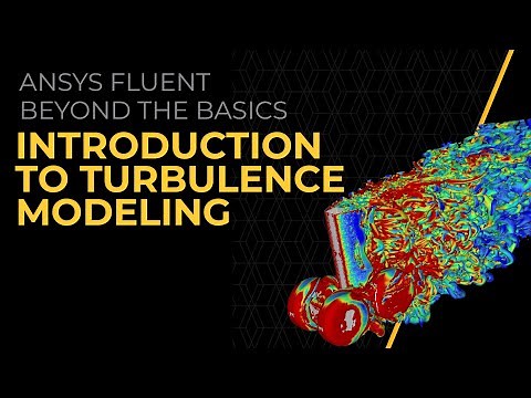 Introduction to Turbulence Modeling in Ansys Fluent — Lesson 1
