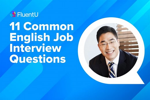 11 Common English Job Interview Questions | FluentU English Blog