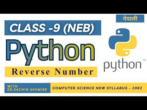 Python (Class-9 ) Reverse Number with Dry Run Table || Computer Science || Nepali || Python ||