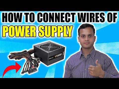 How To Connect Wires Of Power Supply Unit (PSU - SMPS) | Power Supply Wires Connecting Tutorial
