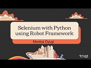 Selenium with Python using Robot Framework - Monica Oyugi