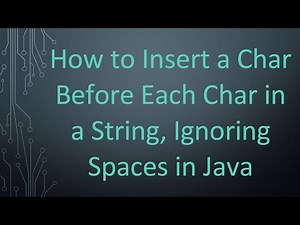 How to Insert a Char Before Each Char in a String, Ignoring Spaces in Java