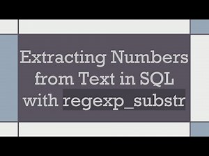 Extracting Numbers from Text in SQL with regexp_substr