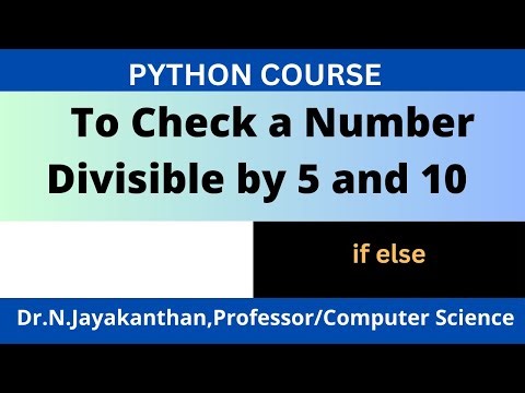 Python Program: Check if a Number is Divisible by 5 and 10 or 5 or 10 | Quick Tutorial!"