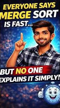 Everyone Says Merge Sort is Fast… But Why? (Simple Explanation)