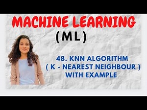 #48 K- Nearest Neighbour Algorithm ( KNN ) - With Example |ML|