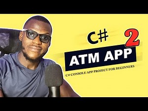 C# Project for Beginners Create an ATM Console Application - Part 2