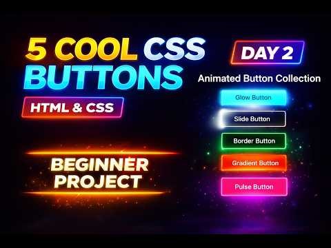 5 Cool Animated CSS Buttons | HTML & CSS Beginner Project (Day 2).