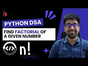 DSA Python Course 2025 - Find the Factorial of a Number - Part 15 [Hindi] | Code & Debug