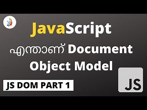എന്താണ് JavaScript Document Object Model | JavaScript Dom | Episode 1