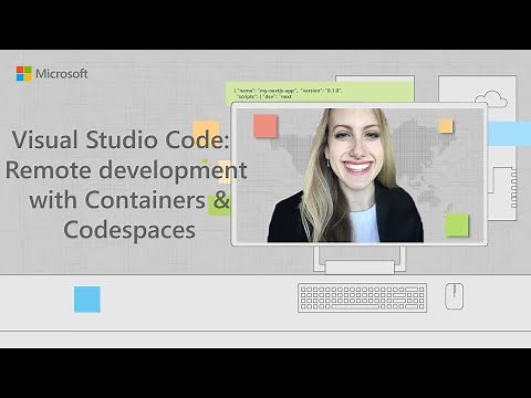 Visual Studio Code: Remote dev with Containers & Codespaces