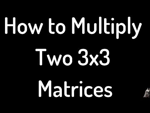 How to Perform Matrix Multiplication with Two 3x3 Matrices